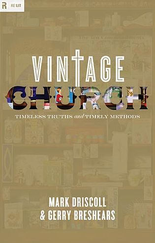 Vintage Church: Timeless Truths and Timely Methods