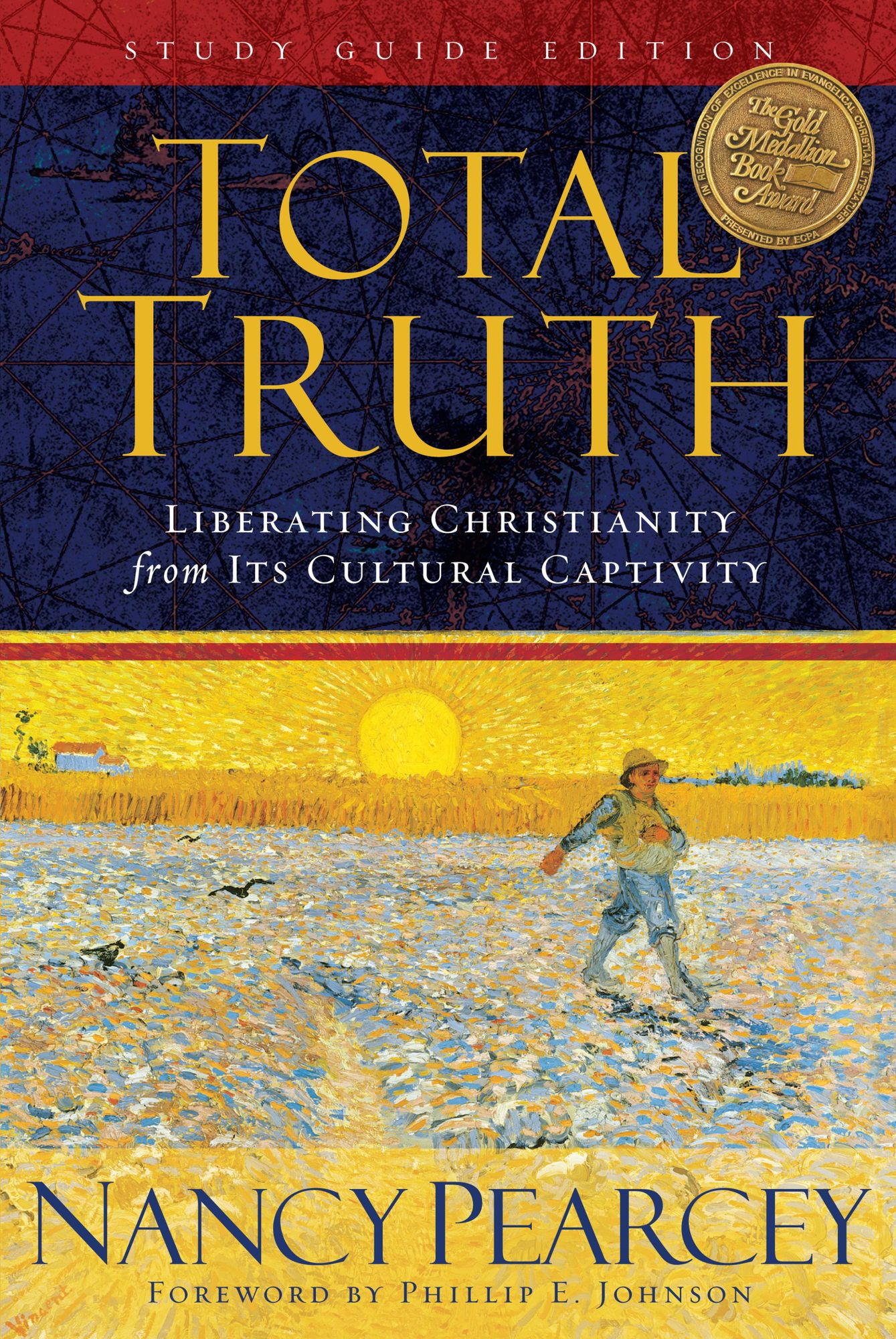 Total Truth (Study Guide Edition - Trade Paperback): Liberating Christianity from Its Cultural Captivity