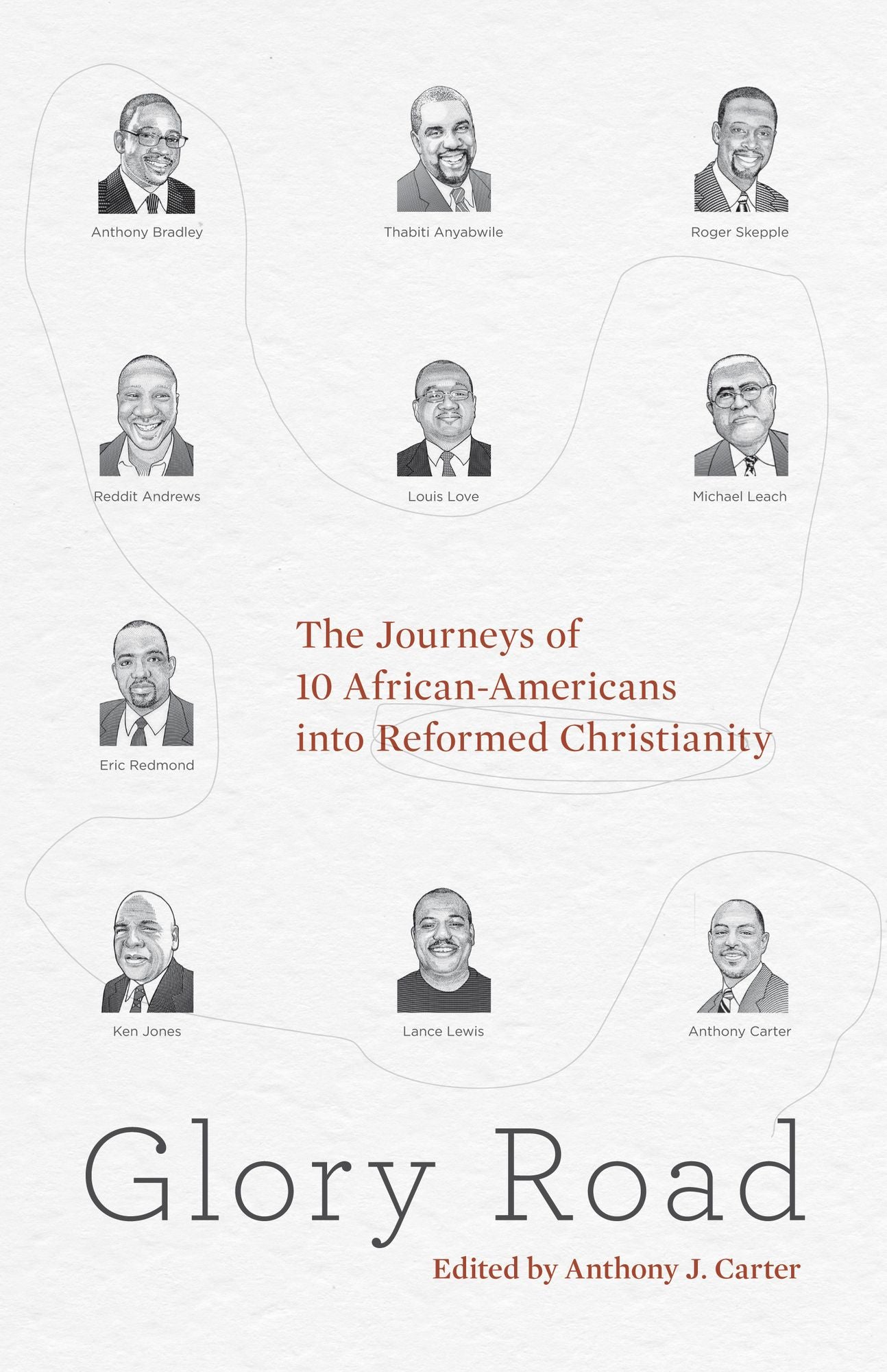 Glory Road: The Journeys of 10 African-Americans into Reformed Christianity
