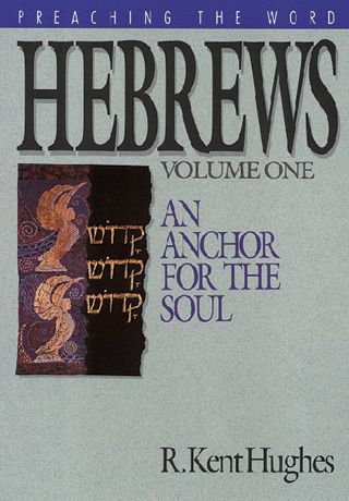 Hebrews (Vol. 1): An Anchor for the Soul
