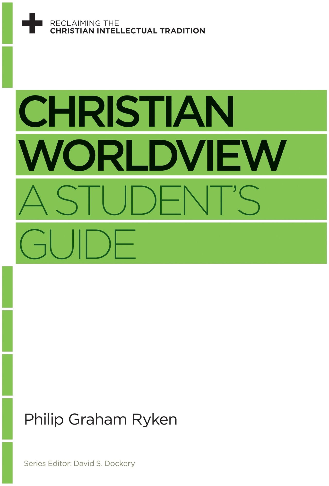 Christian Worldview: A Student's Guide