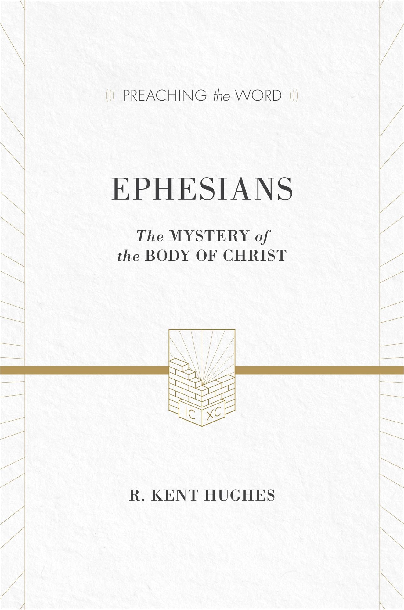 Ephesians (ESV Edition): The Mystery of the Body of Christ