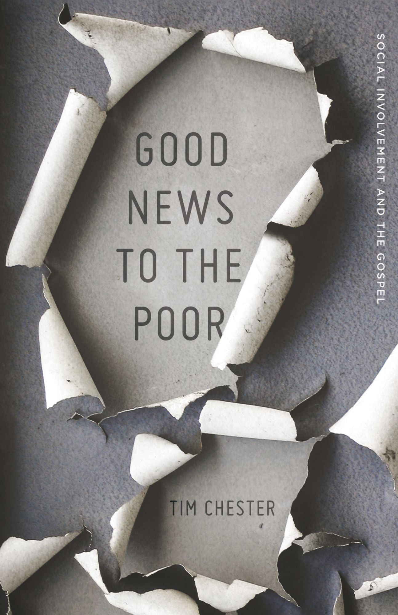 Good News to the Poor: Social Involvement and the Gospel