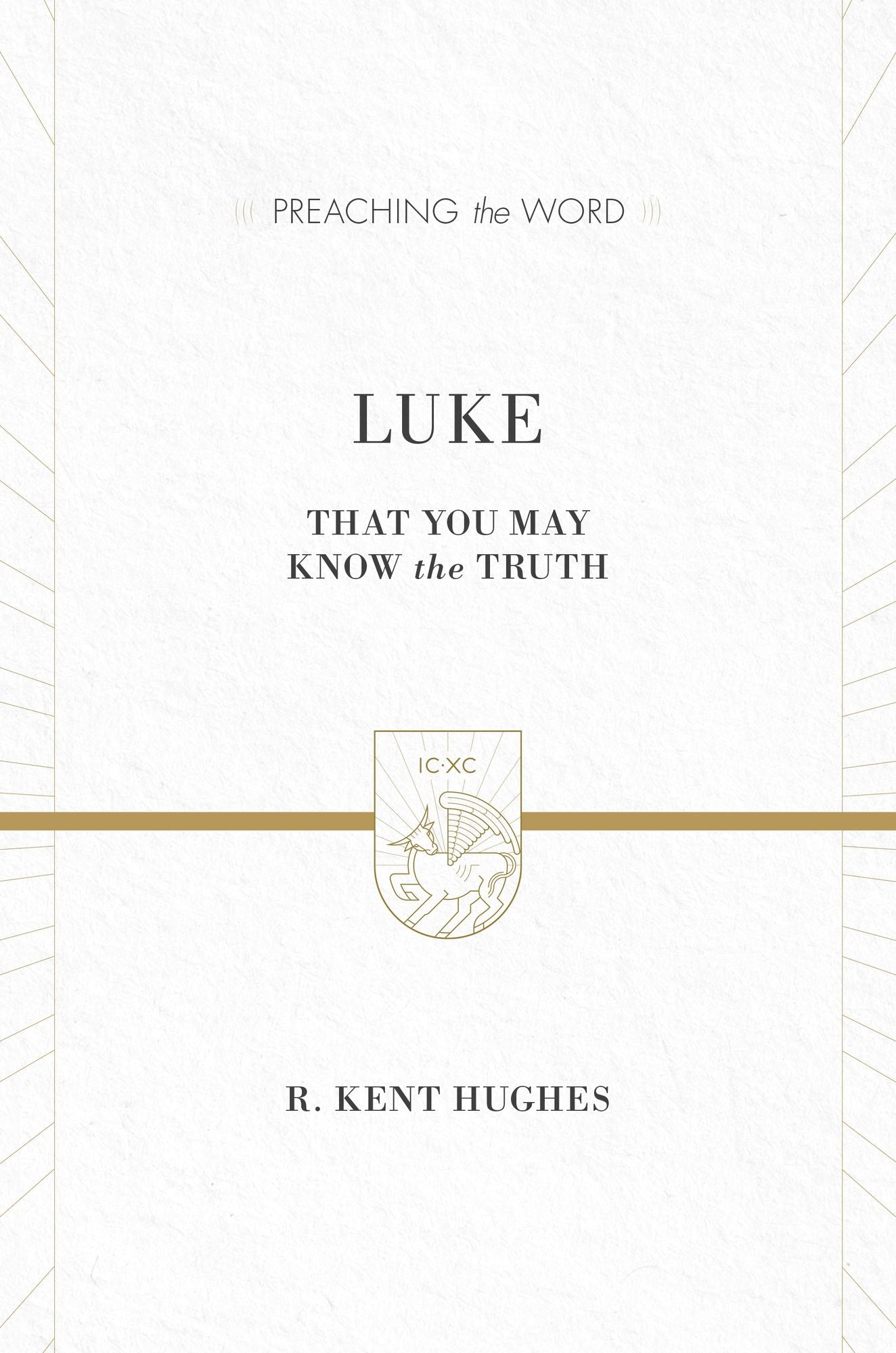 Luke: That You May Know the Truth (2 Volumes in 1)