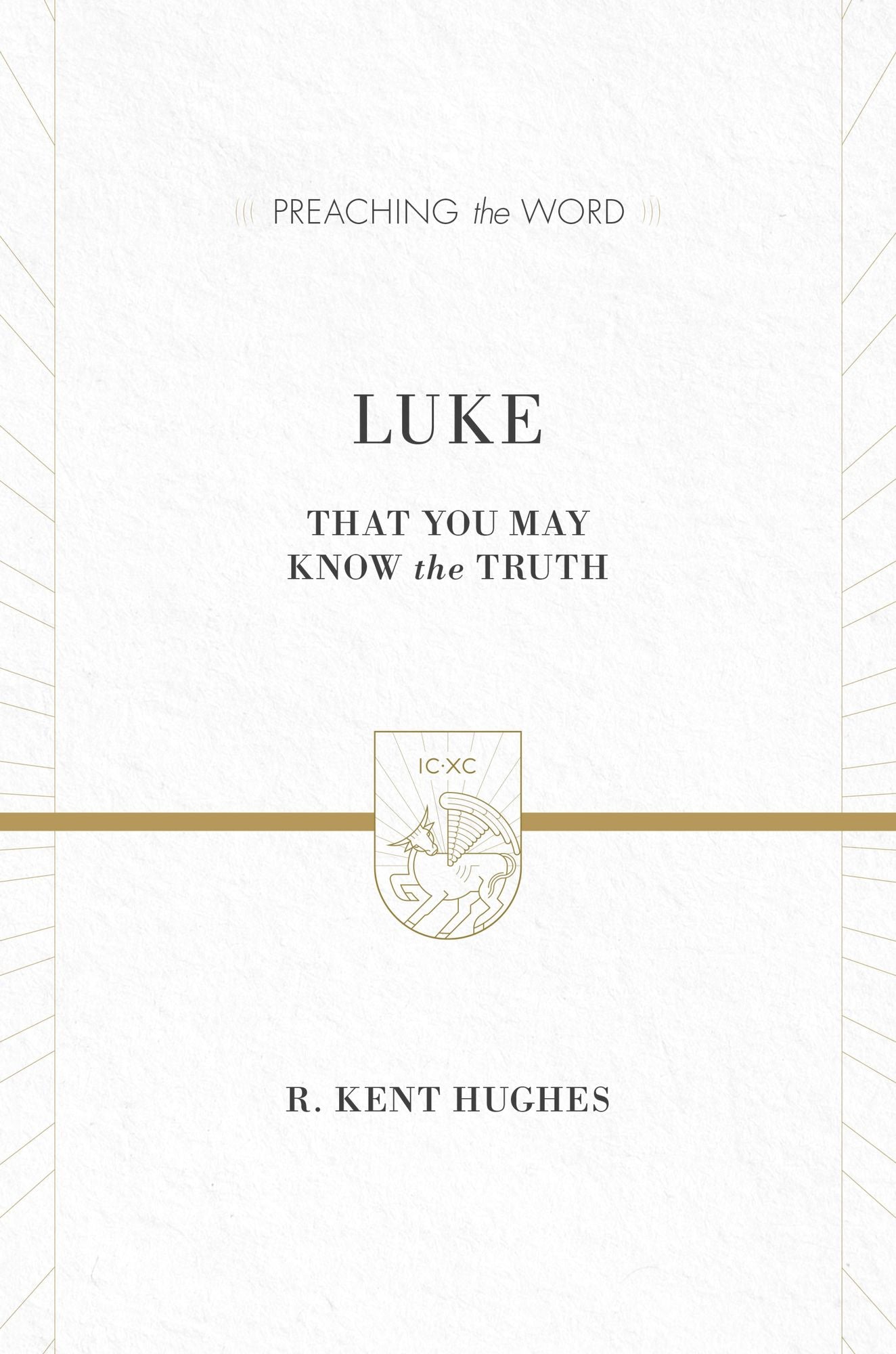 Luke: That You May Know the Truth