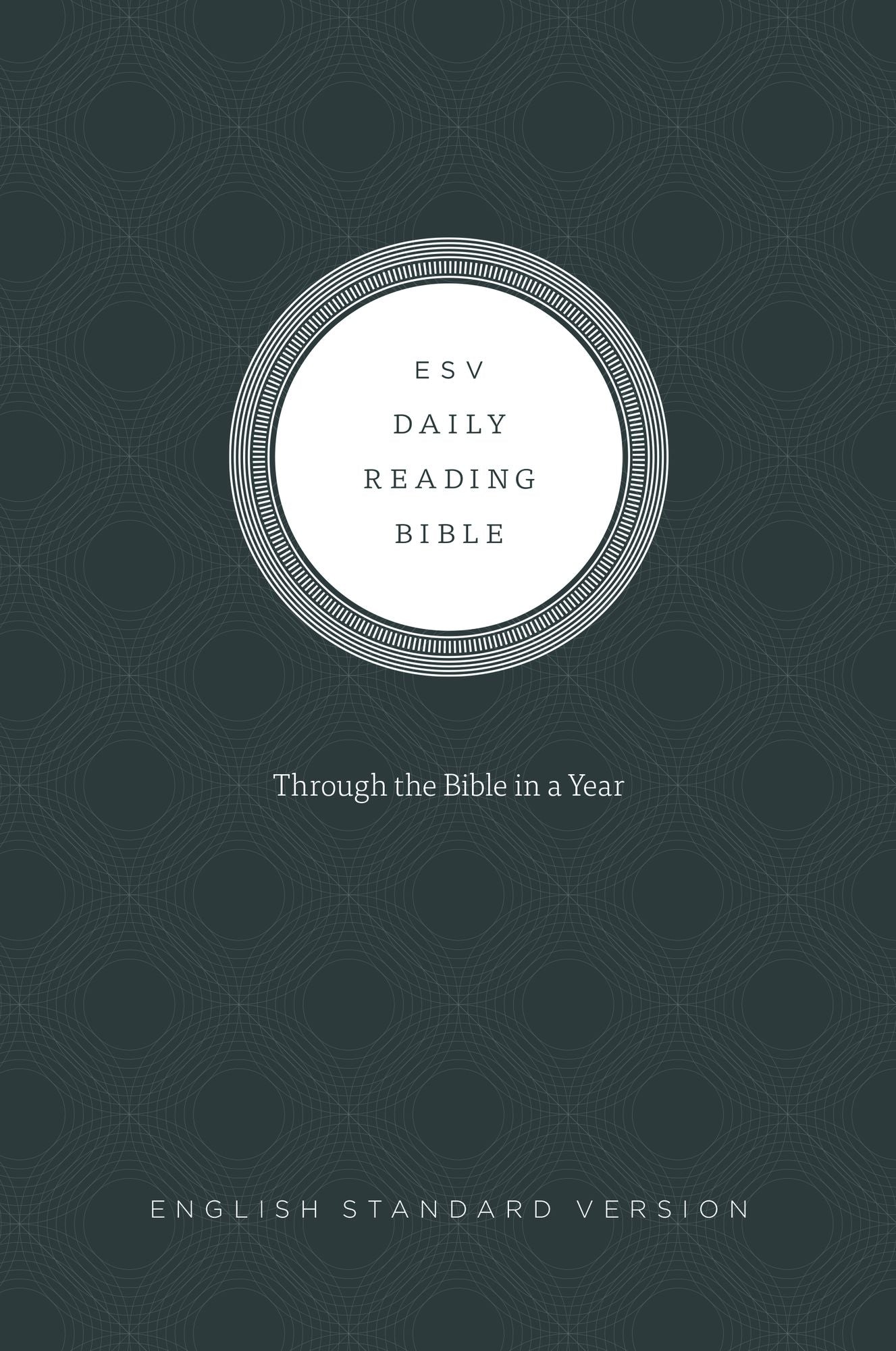 ESV Daily Reading Bible: Through the Bible in 365 Days, based on the popular M'Cheyne Bible Reading Plan: Through the Bible in 365 Days, based on the popular M'Cheyne Bible Reading Plan