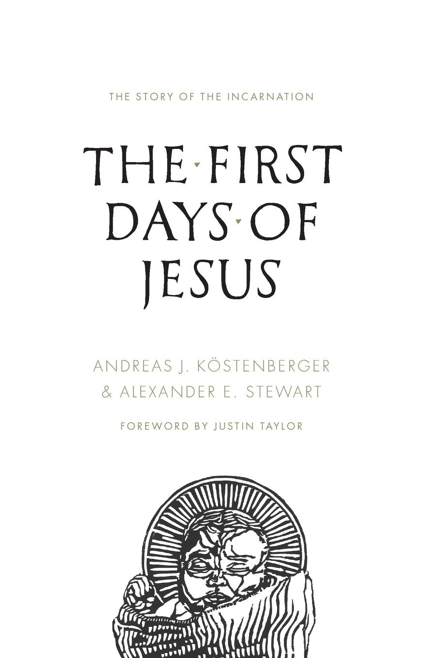 The First Days of Jesus: The Story of the Incarnation