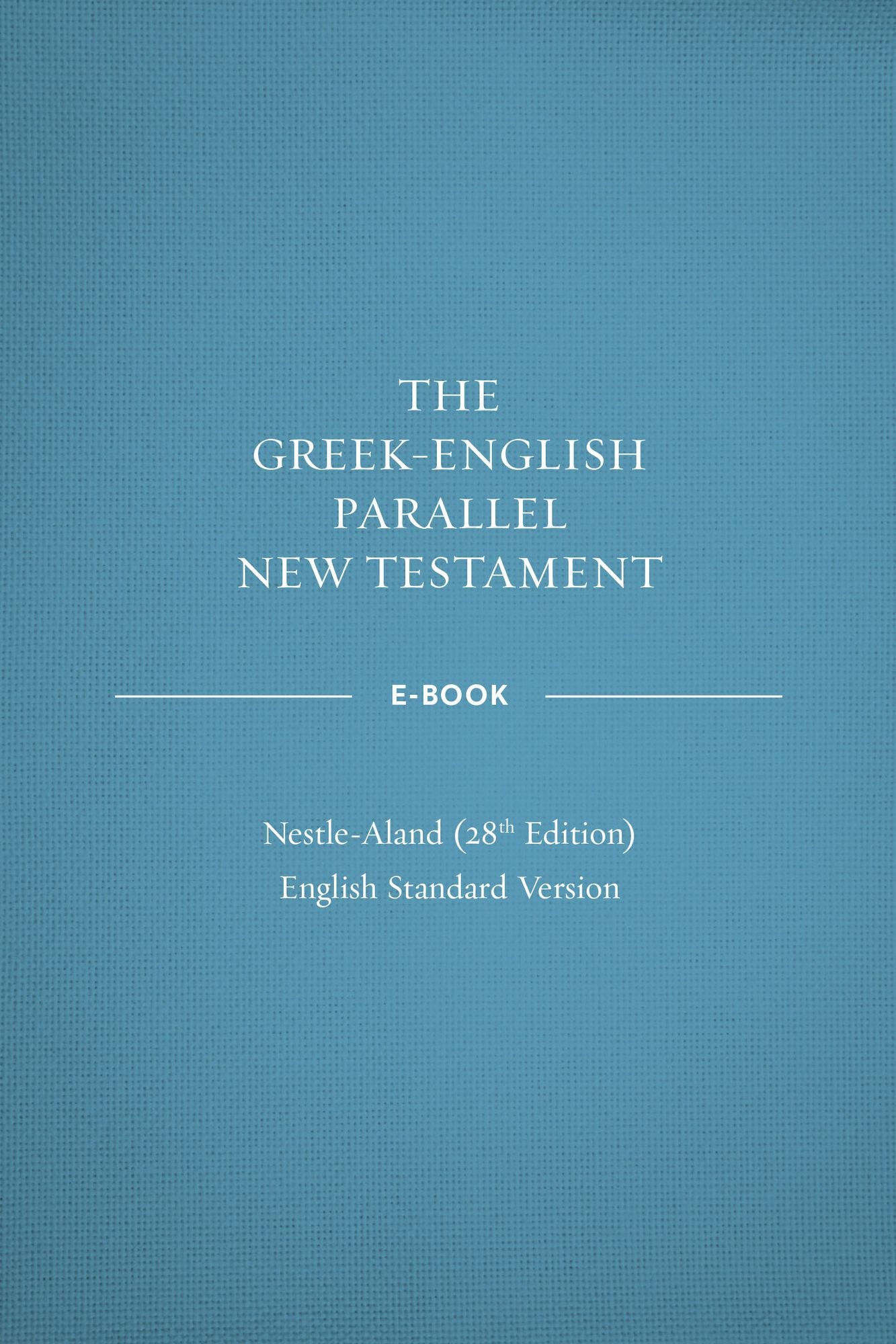 Greek-English Parallel New Testament ebook: NA28-ESV