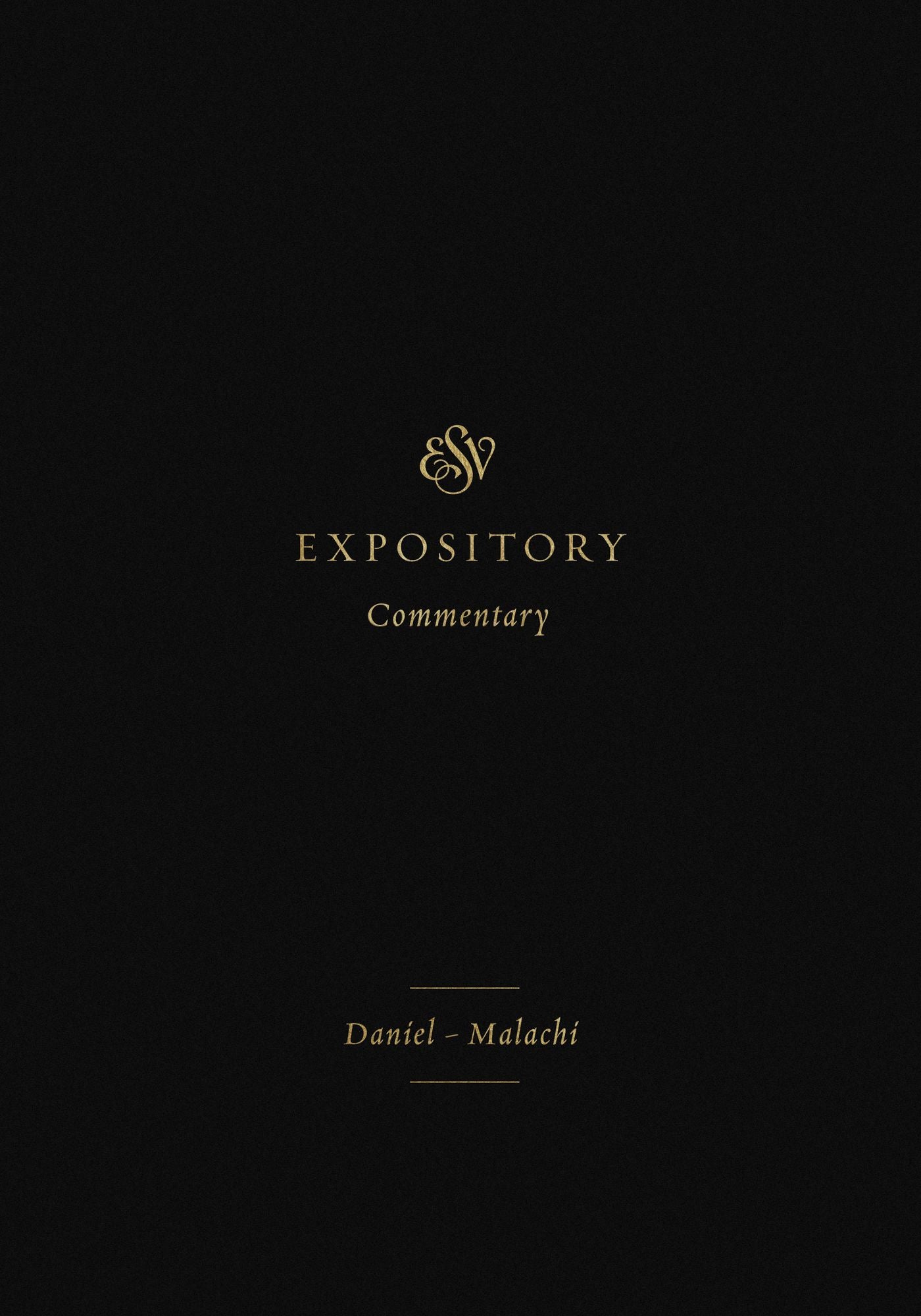 ESV Expository Commentary: Daniel-Malachi (Volume 7)