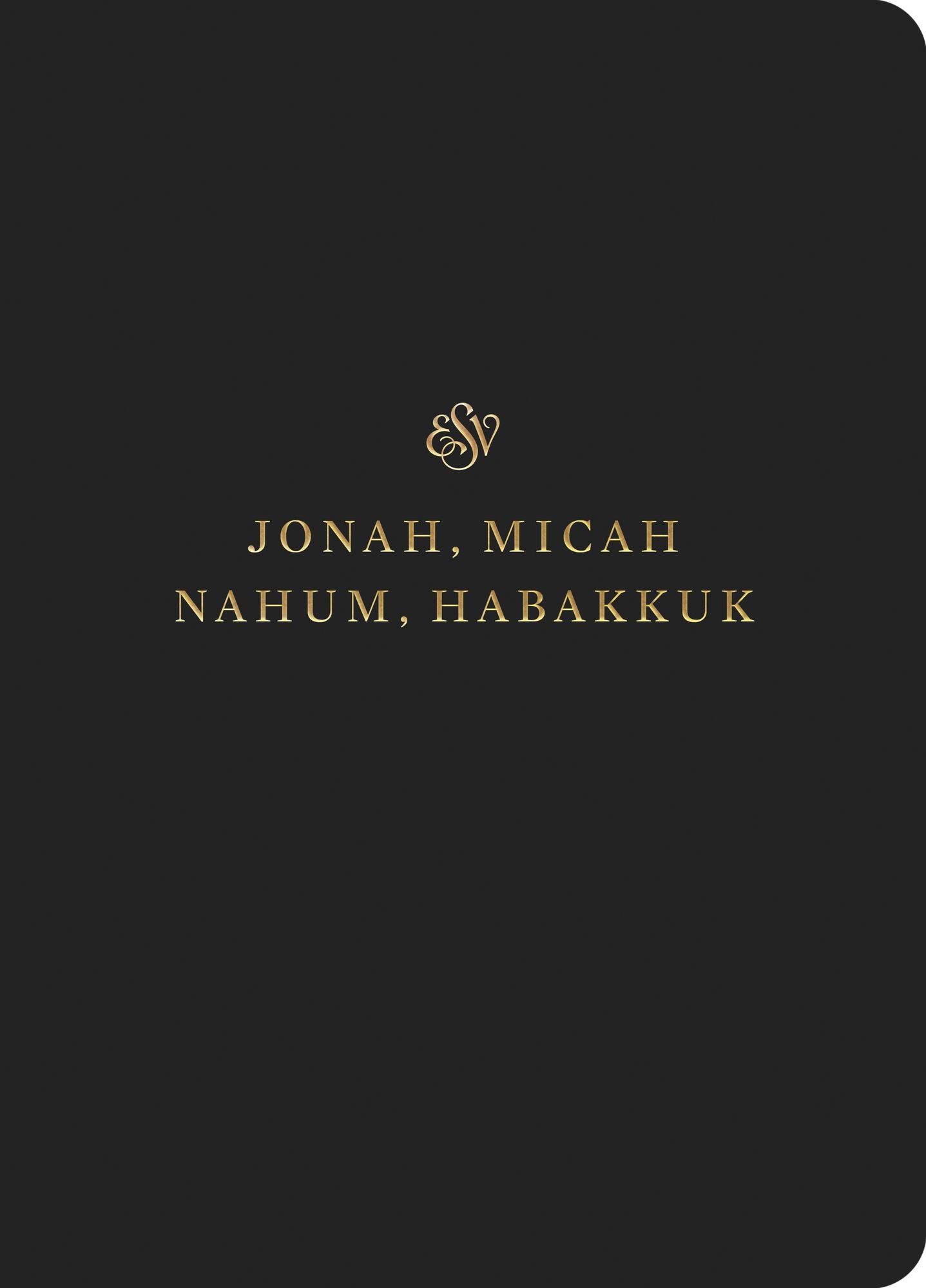 ESV Scripture Journal: Jonah, Micah, Nahum, and Habakkuk (Paperback)