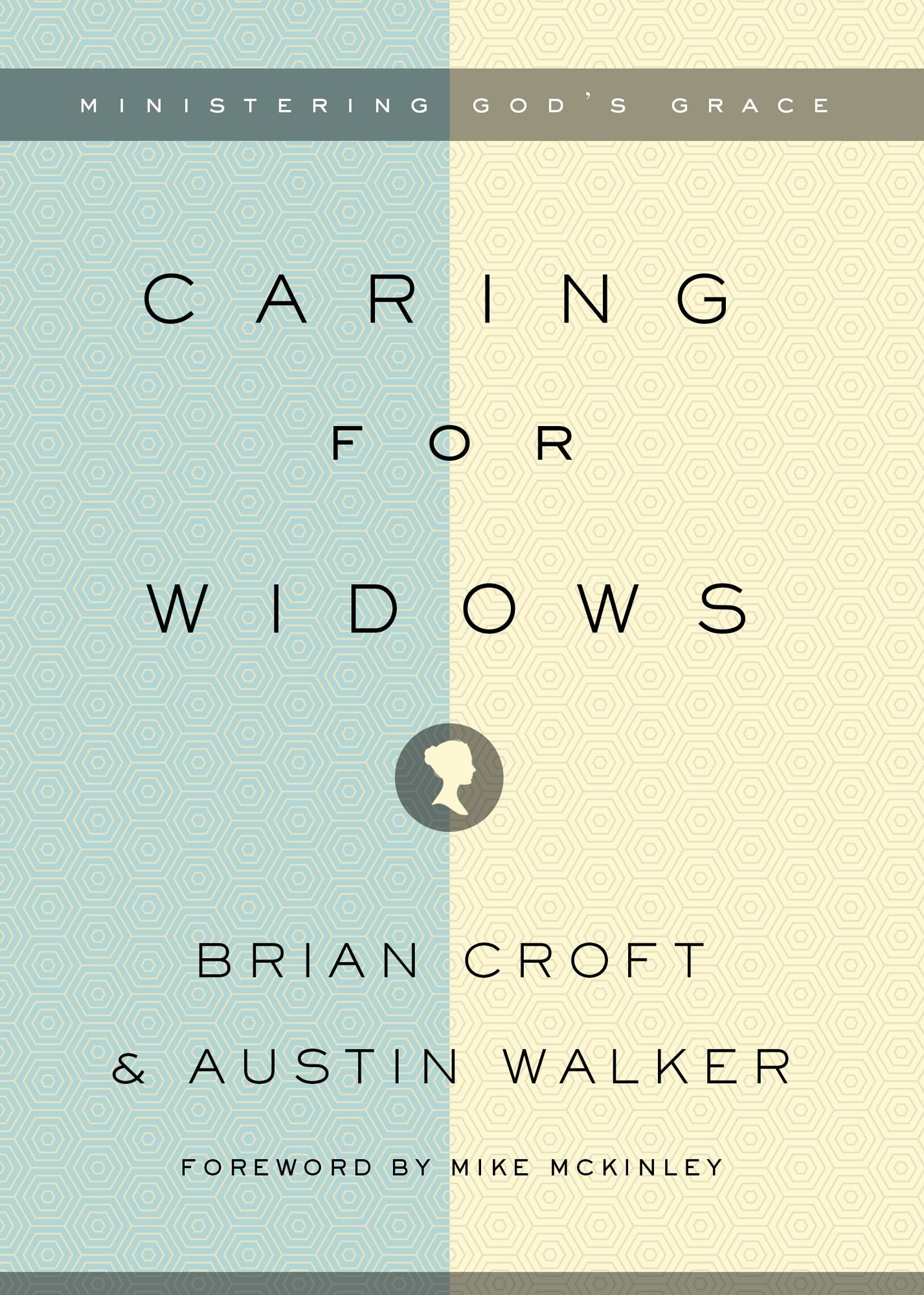Caring for Widows: Ministering God's Grace