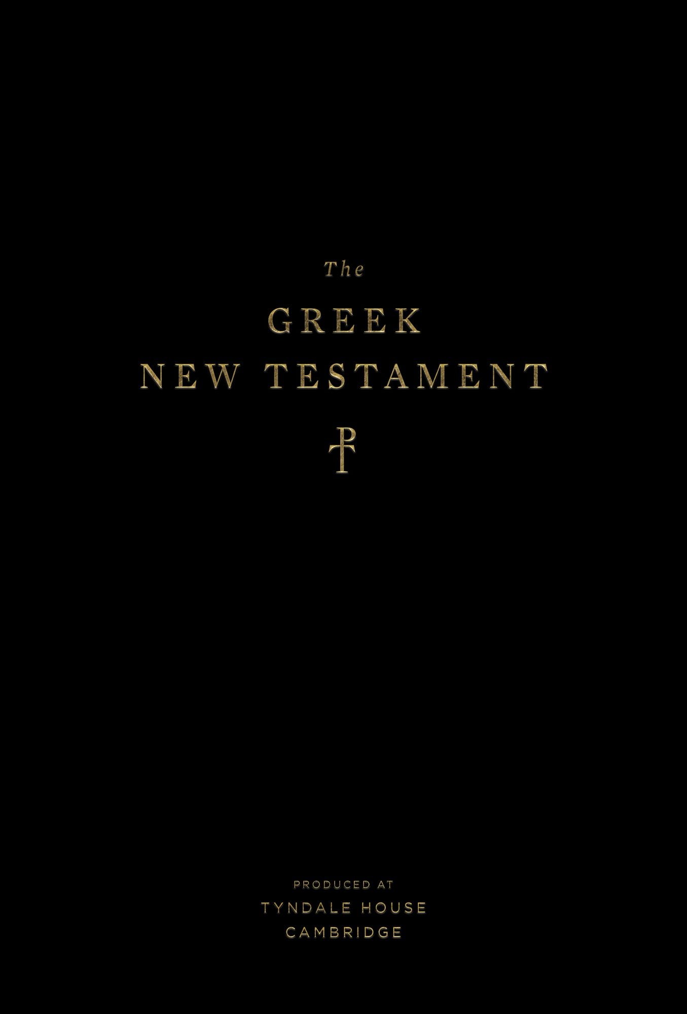The Greek New Testament, Produced at Tyndale House, Cambridge