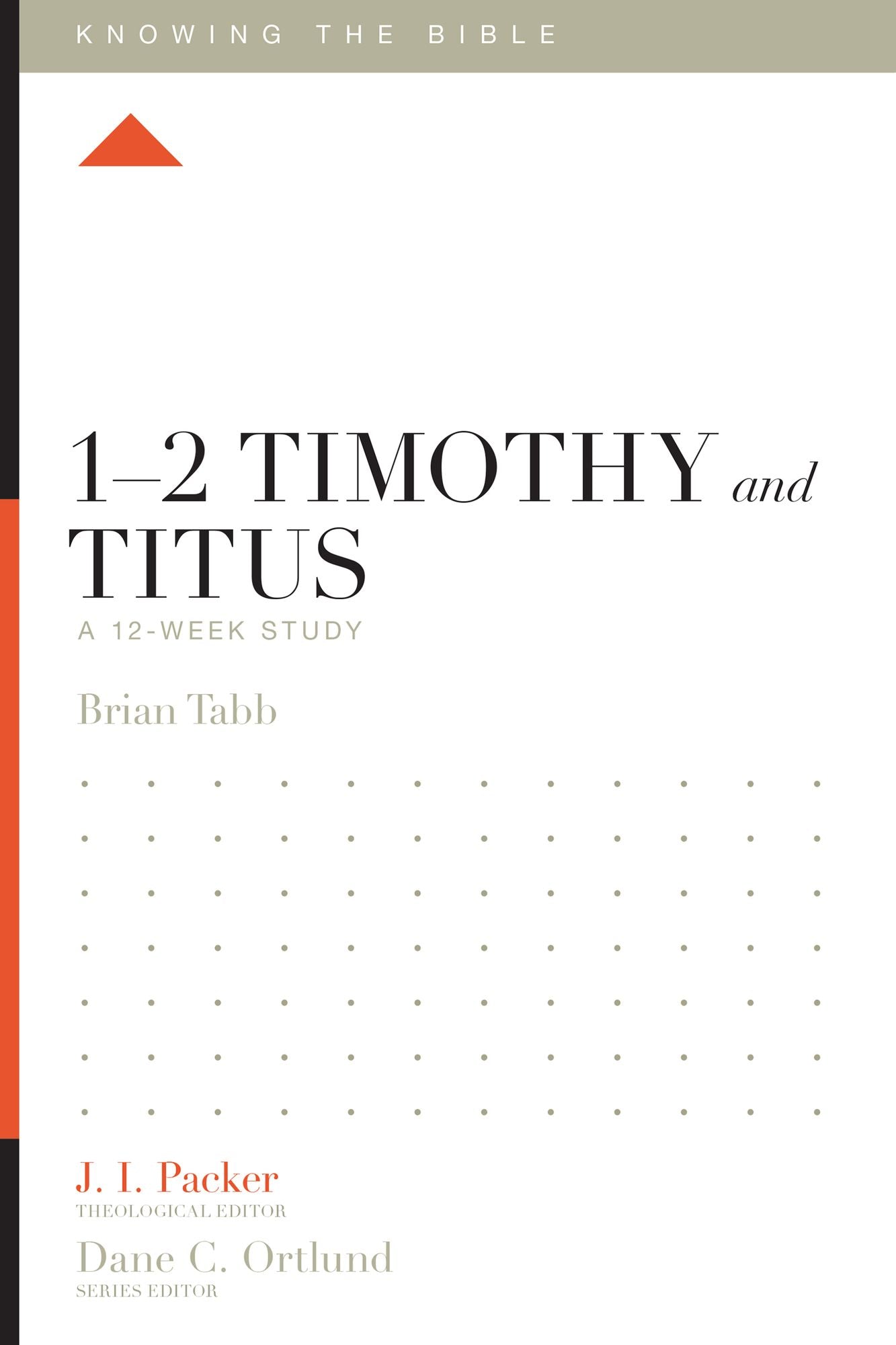 1-2 Timothy and Titus: A 12-Week Study