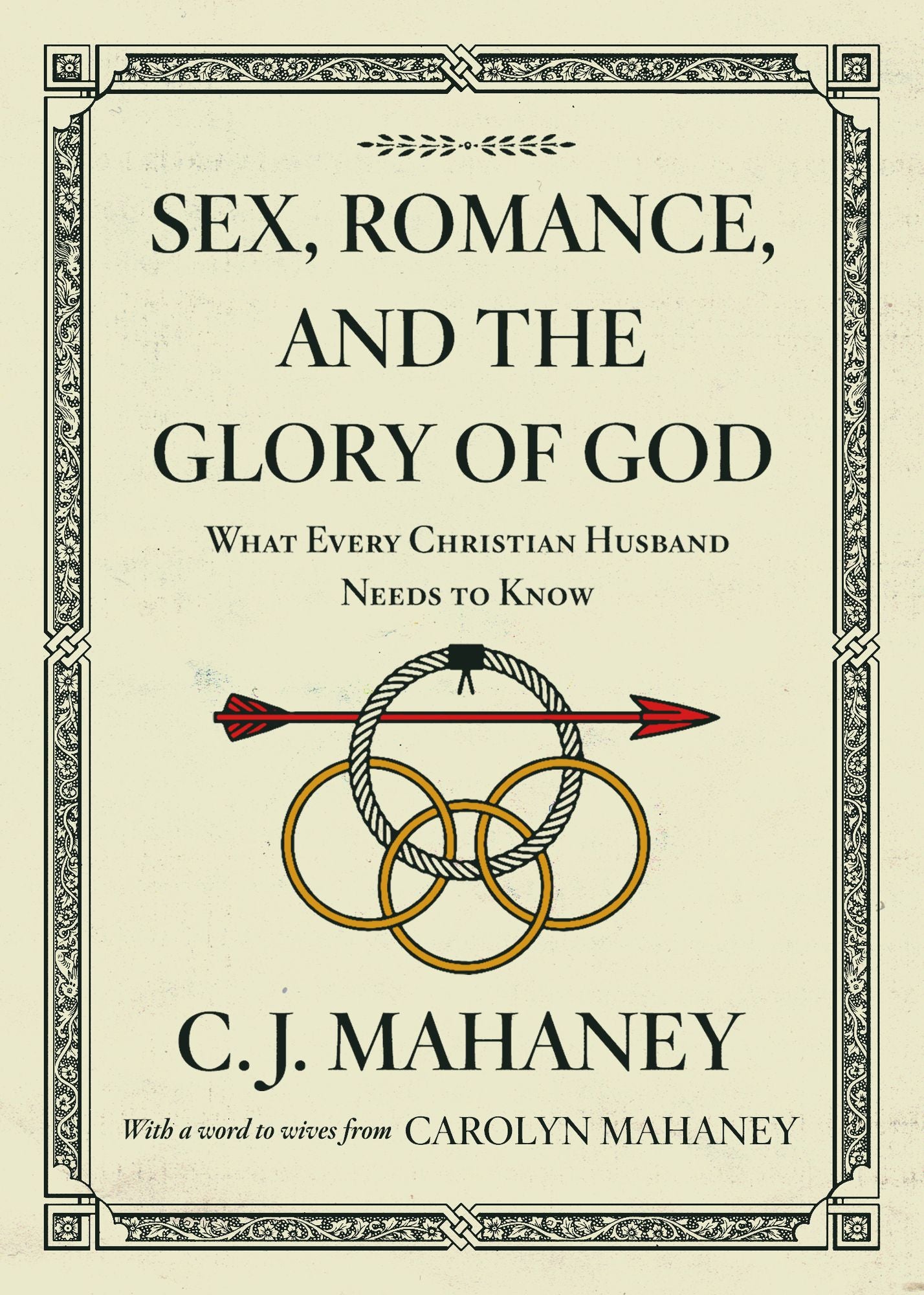 Sex, Romance, and the Glory of God: What Every Christian Husband Needs to Know
