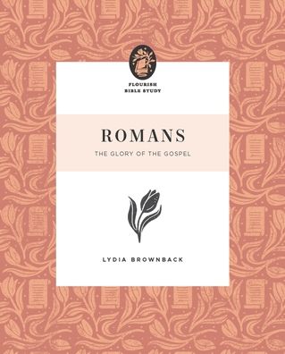 Romans: The Glory of the Gospel