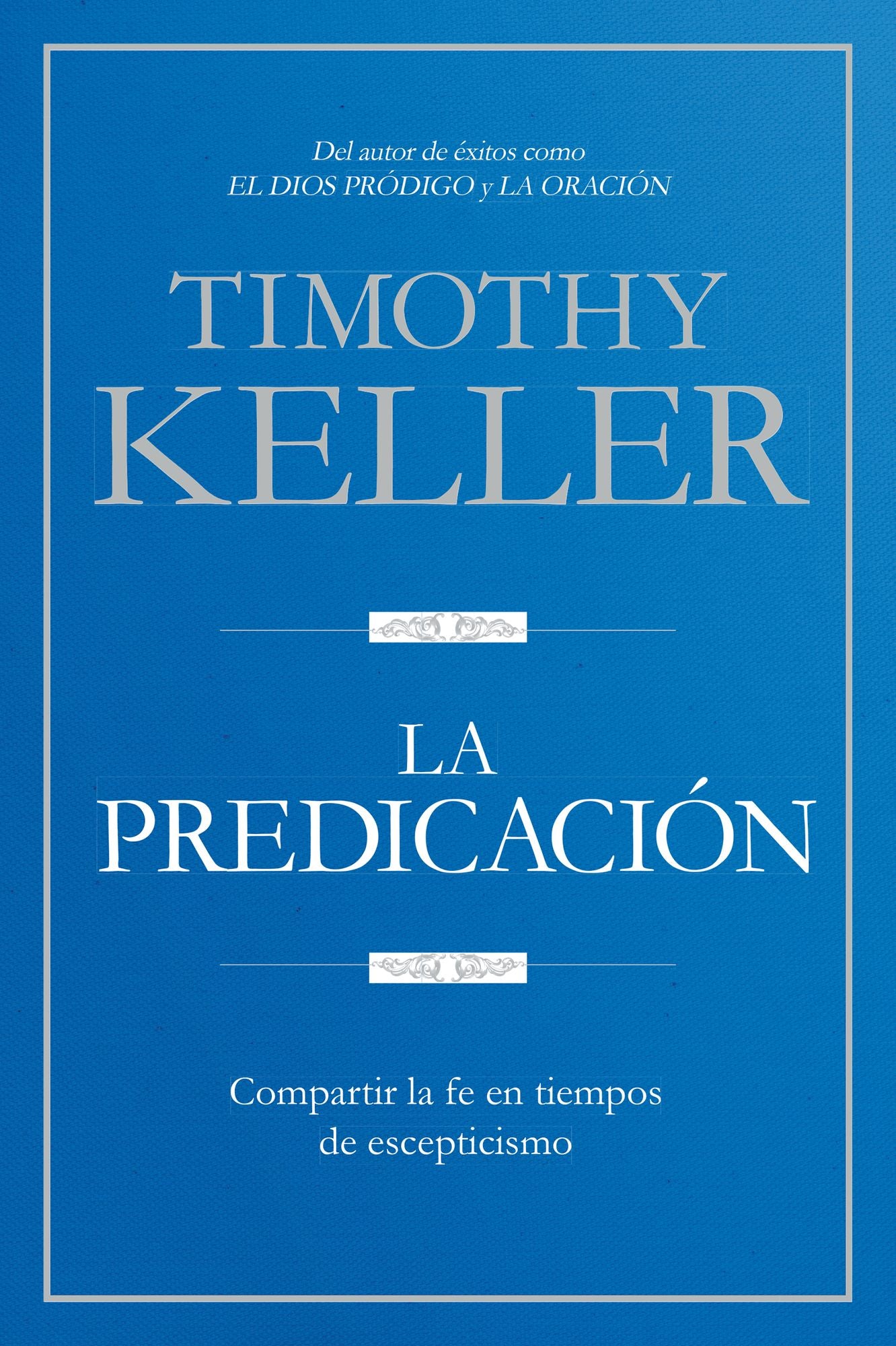 La Predicación: Compartir la fe en tiempos de escepticismo