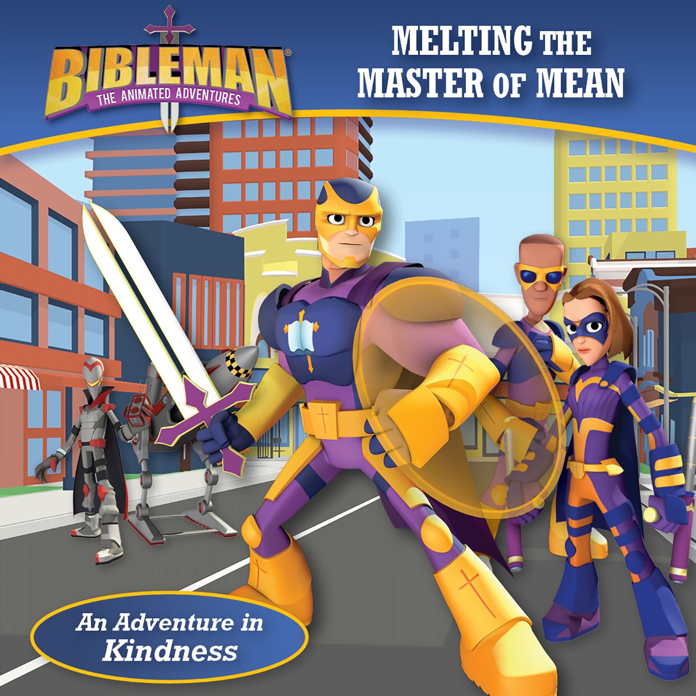 Melting the Master of Mean (An Adventure in Kindness)