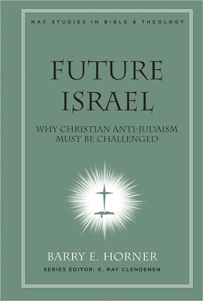 Future Israel: Why Christian Anti-Judaism Must Be Challenged