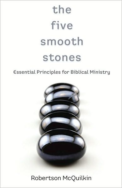 The Five Smooth Stones: Essential Principles for Biblical Ministry