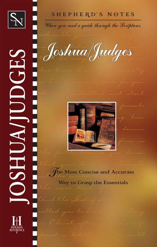 Shepherd's Notes: Joshua and Judges