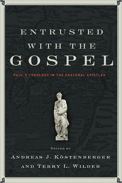 Entrusted with the Gospel