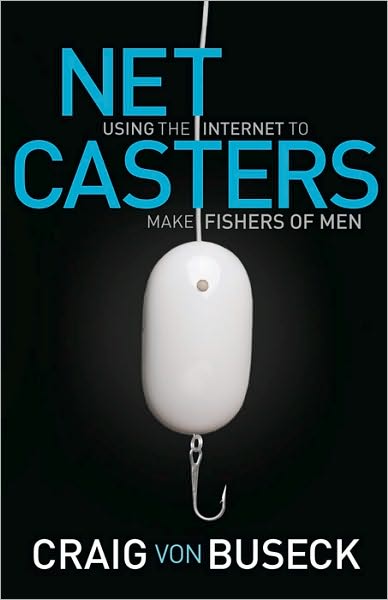 NetCasters: Using the Internet to Make Fishers of Men