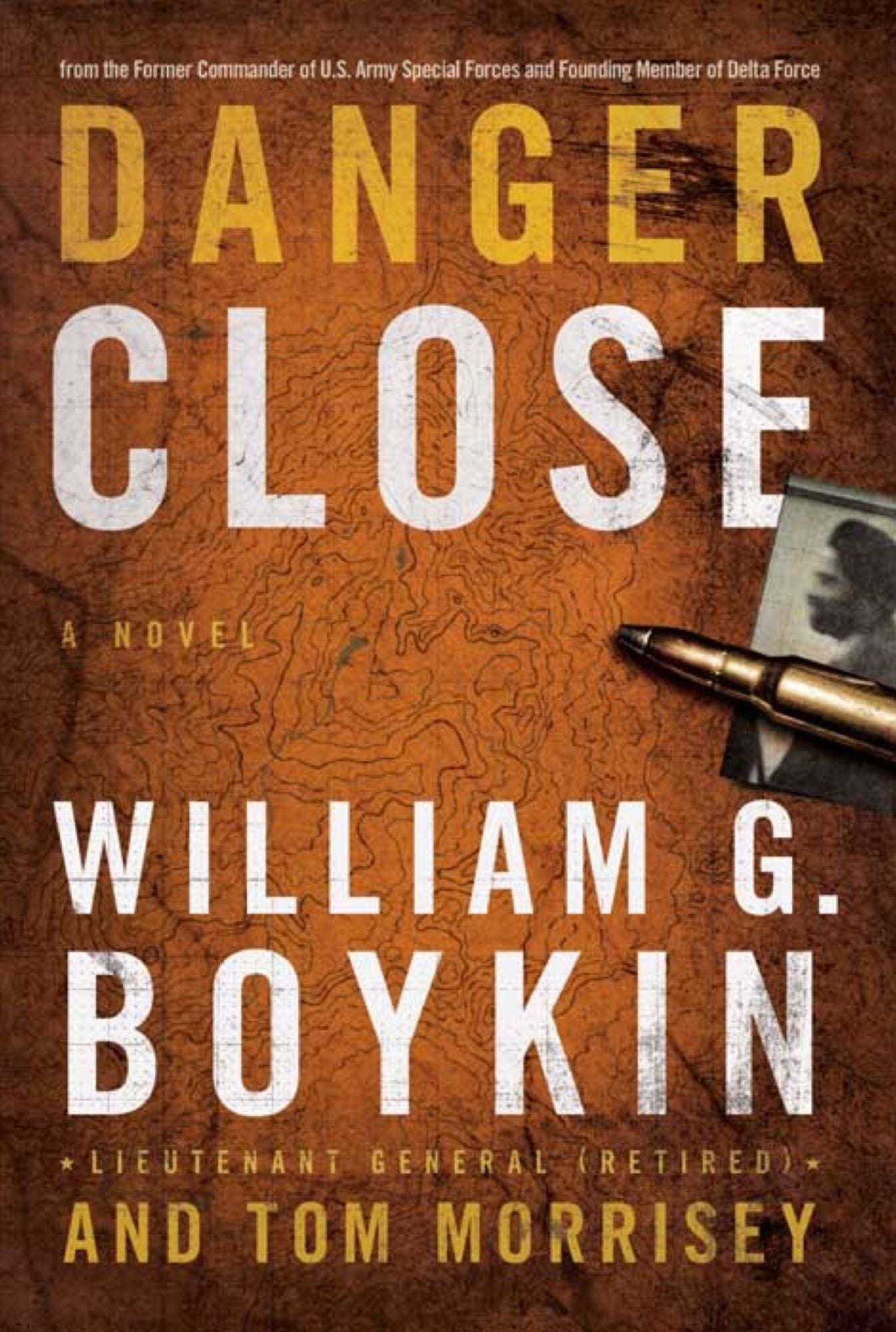 Danger Close: A Novel