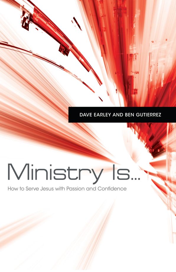 Ministry Is ...: How to Serve Jesus with Passion and Confidence