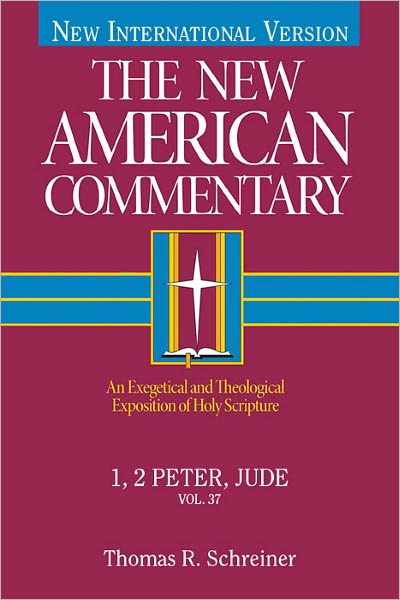 The New American Commentary, Volume 37 - I and II Peter, Jude