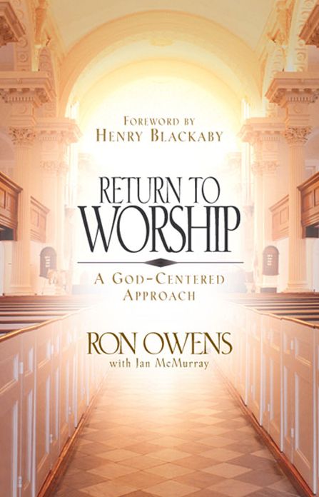 Return to Worship: A God-Centered Approach