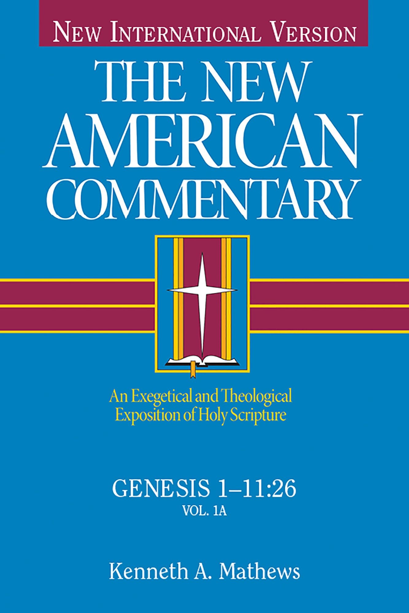 Genesis 1-11: An Exegetical and Theological Exposition of Holy Scripture