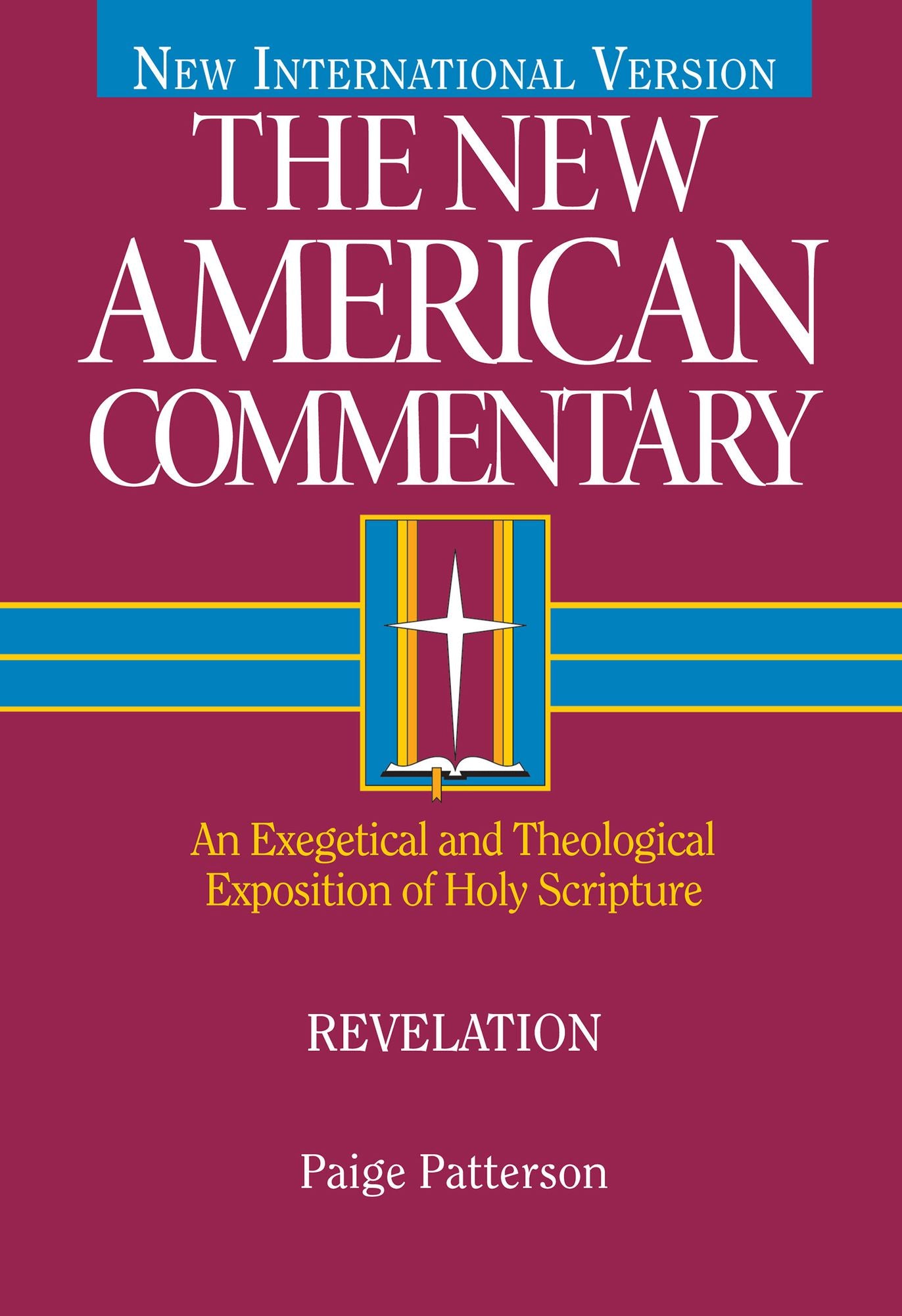 Revelation: An Exegetical and Theological Exposition of Holy Scripture