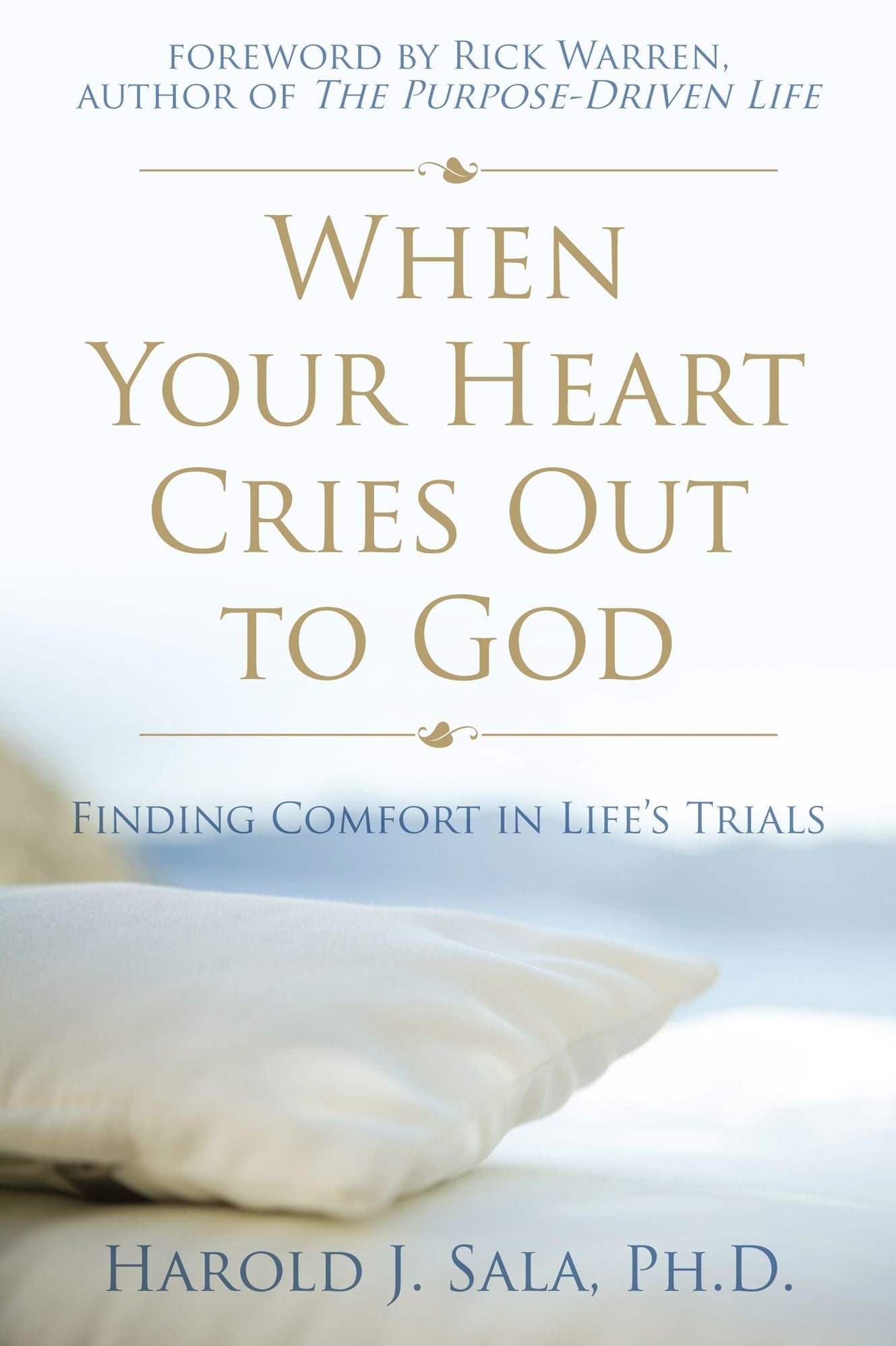 When Your Heart Cries Out to God: Finding Comfort in Life's Trials