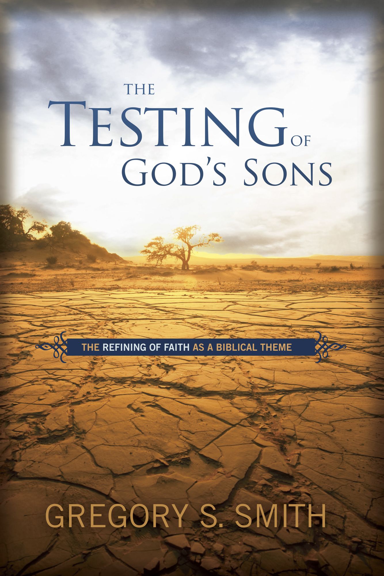 The Testing of God's Sons