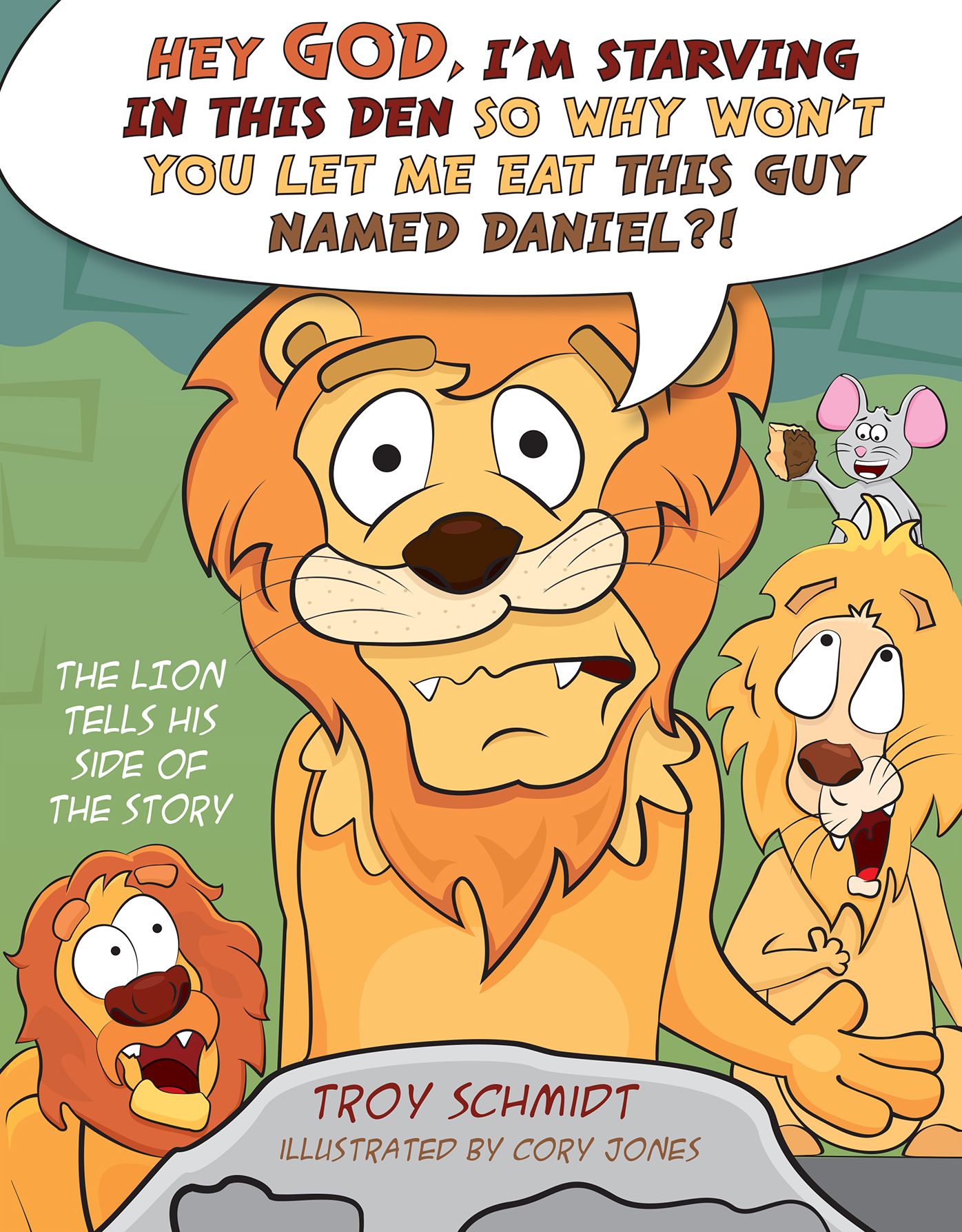 The Lion Tells His Side of the Story: Hey God, I'm Starving in This Den So Why Won't You Let Me Eat This Guy Named Daniel?!