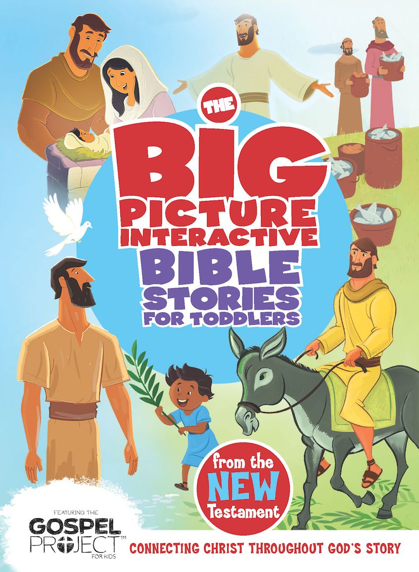 The Big Picture Interactive Bible Stories for Toddlers New Testament
