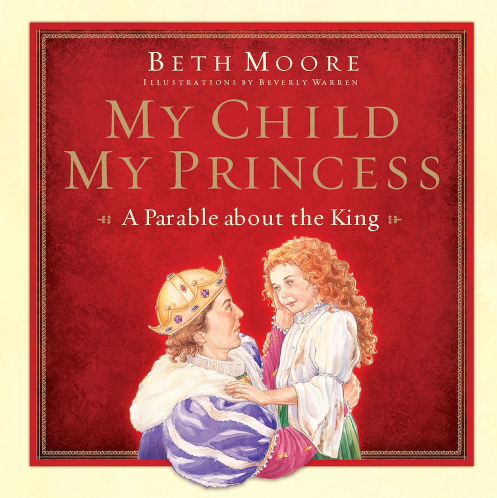 My Child, My Princess: A Parable About the King