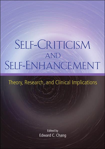 Self-Criticism and Self-Enhancement: Theory, Research, and Clinical Implications