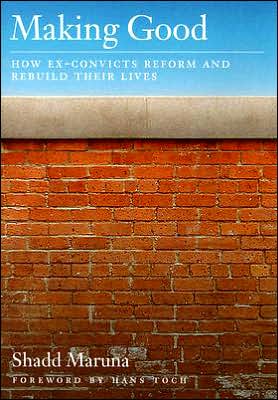 Making Good: How Ex-Convicts Reform and Rebuild Their Lives
