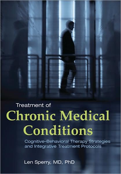 Treatment of Chronic Medical Conditions: Cognitive-Behavioral Therapy Strategies and Integrative Treatment Protocols
