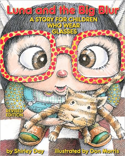 Luna and the Big Blur: A Story for Children Who Wear Glasses