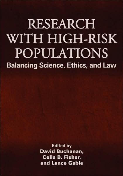 Research with High-Risk Populations: Balancing Science, Ethics, and Law