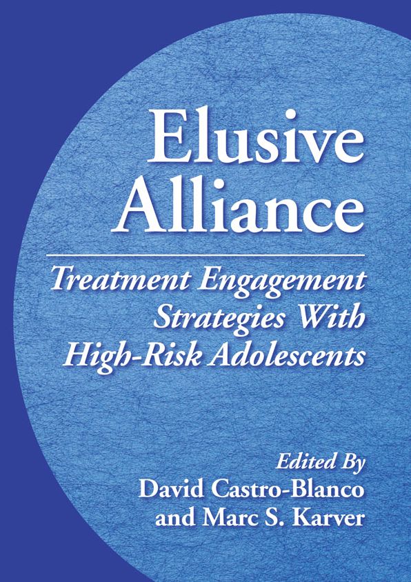 Elusive Alliance: Treatment Engagement Strategies with High-Risk Adolescents