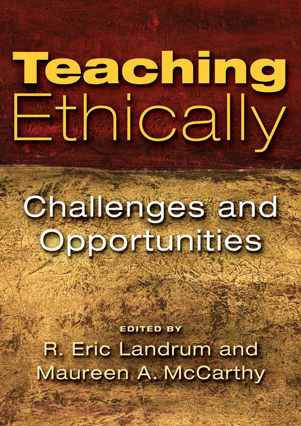 Teaching Ethically: Challenges and Opportunities
