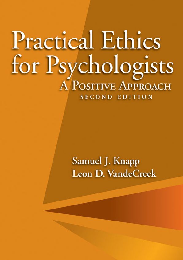 Practical Ethics for Psychologists: A Positive Approach