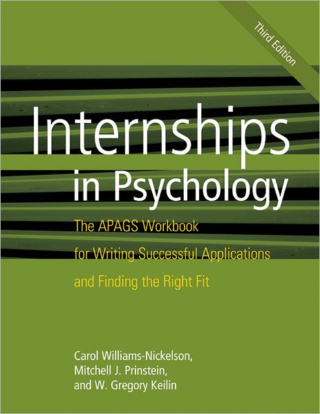 Internships in Psychology: The APAGS Workbook for Writing Successful Applications and Finding the Right Fit