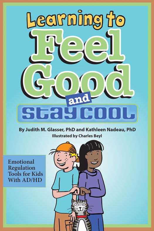 Learning to Feel Good and Stay Cool: Emotional Regulation Tools for Kids with AD/HD