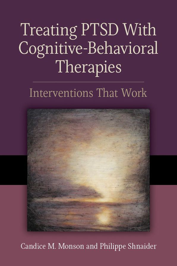 Treating PTSD With Cognitive-Behavioral Therapies : Interventions That Work