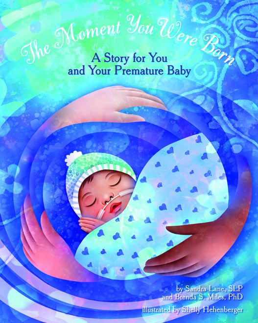 The Moment You Were Born: A Story for You and Your Premature Baby
