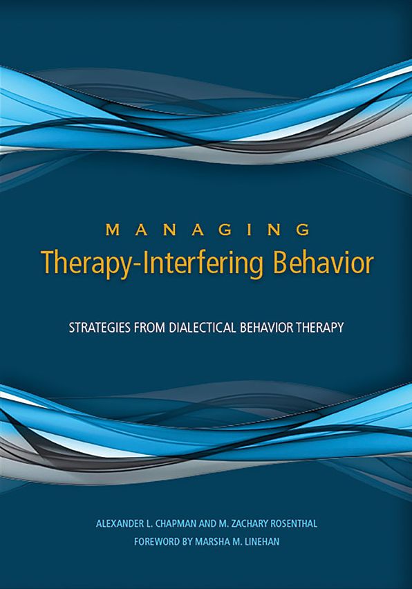Managing Therapy-Interfering Behavior: Strategies from Dialectical Behavior Therapy